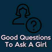 Good Questions To Ask A Girl, Girlfriend