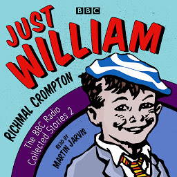 Icon image Just William: A Second BBC Radio Collection