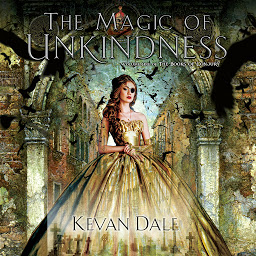 Icon image The Magic of Unkindness: The Books of Conjury Volume One
