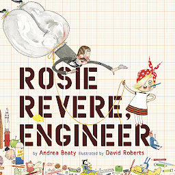 Imagen de ícono de Rosie Revere, Engineer