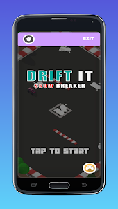 Drift It-Snow Breaker