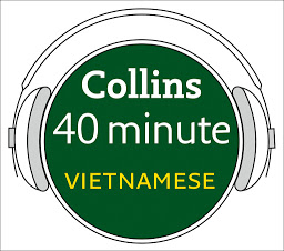 Icon image Vietnamese in 40 Minutes: Learn to speak Vietnamese in minutes with Collins
