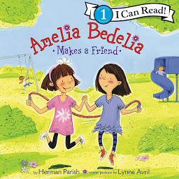 Icon image Amelia Bedelia Makes a Friend