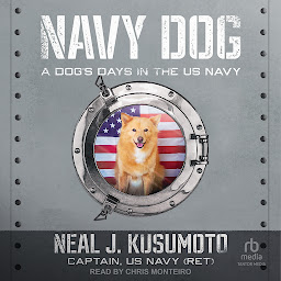 Icon image Navy Dog: A Dog's Days in the US Navy
