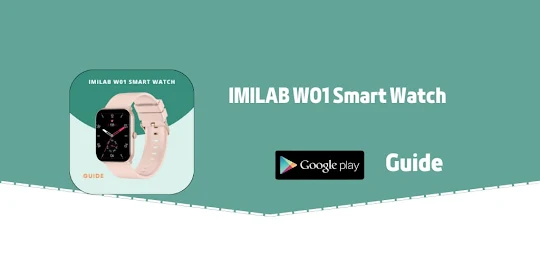 IMILAB W01 Smart Watch Guide