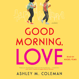 Icon image Good Morning, Love: A Novel