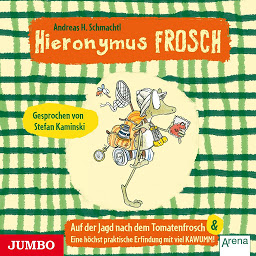 Icon image Hieronymus Frosch. Auf der Jagd nach dem Tomatenfrosch (Hieronymus Frosch): Eine höchst praktische Erfindung mit viel Kawumm