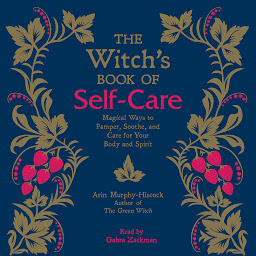 නිරූපක රූප The Witch's Book of Self-Care: Magical Ways to Pamper, Soothe, and Care for Your Body and Spirit
