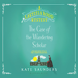 Icon image Laetitia Rodd and the Case of the Wandering Scholar