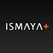 ISMAYA+