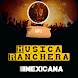 Musica Ranchera sin internet - Androidアプリ
