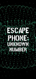 Escape Phone: Unknown Number