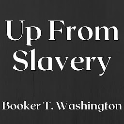 Icon image Up from Slavery