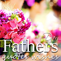 Fathers Day Wishes Messages