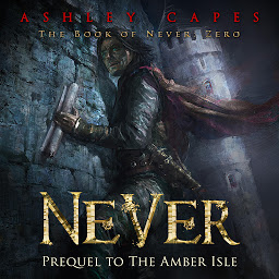 Icon image Never (Prequel to The Amber Isle): Book of Never #0