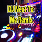 Cover Image of Télécharger DJ Next To Me Remix  APK