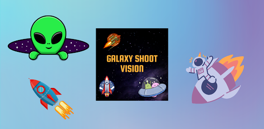 Galaxy Shoot Vision