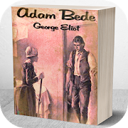 Adam Bede by George Eliot - Free Novel App