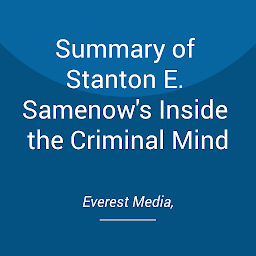 Icon image Summary of Stanton E. Samenow's Inside the Criminal Mind