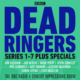 Icon image Dead Ringers: Series 1-7 plus Specials: The BBC Radio 4 Impressions Show