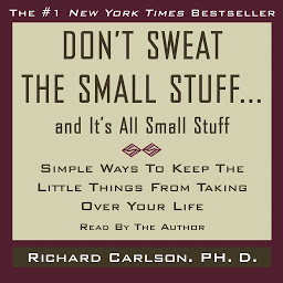 Picha ya aikoni ya Don't Sweat the Small Stuff...And It's All Small Stuff: Simple Ways to Keep the Little Things From Taking Over Your Life
