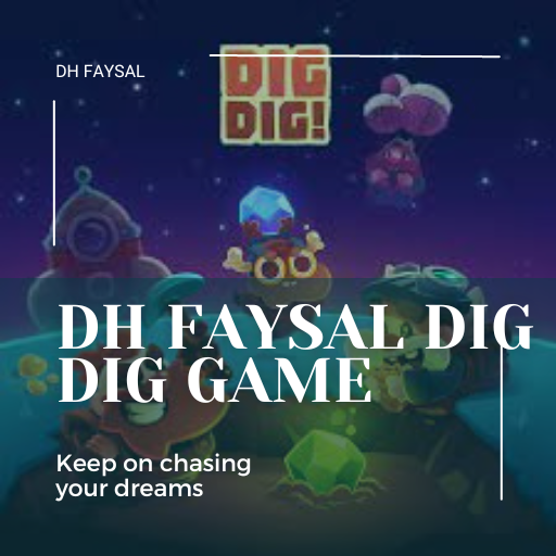 DH Faysal Dig Dig Game