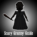 Scary Granny Guide + Walkthrough &amp; Game Guide