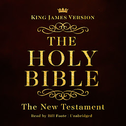 صورة رمز The King James Version of the New Testament: King James Version Audio Bible