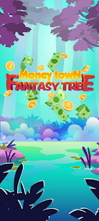 Fantasy Tree: Money Town 1.0.4 APK screenshots 5