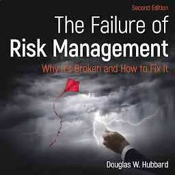 Icon image The Failure of Risk Management: Why It's Broken and How to Fix It 2nd Edition