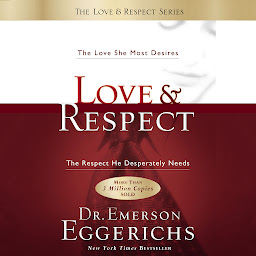 Hình ảnh biểu tượng của Love and Respect: The Love She Most Desires; The Respect He Desperately Needs