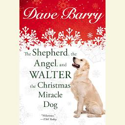 Icon image The Shepherd, the Angel, and Walter the Christmas Miracle Dog