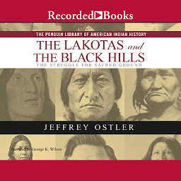 Icon image The Lakotas and the Black Hills: The Struggle for Sacred Ground