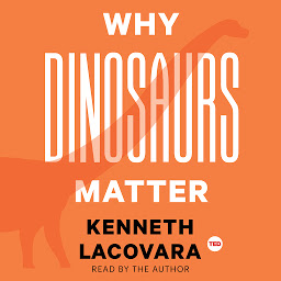 Icon image Why Dinosaurs Matter