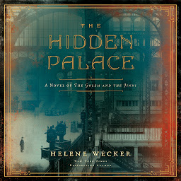 Icon image The Hidden Palace: A Novel of the Golem and the Jinni