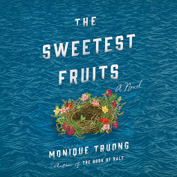 Icon image The Sweetest Fruits: A Novel