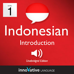 Icon image Learn Indonesian - Level 1: Introduction to Indonesian: Volume 1: Lessons 1-25