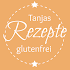 Tanjas glutenfreie Rezepte