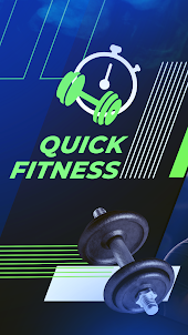 Quick fitness