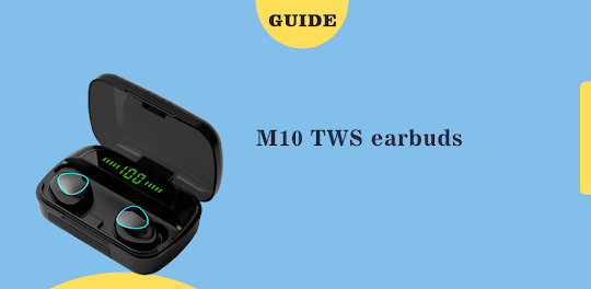 M10 TWS earbuds guide