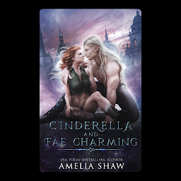 Icon image Cinderella and Fae Charming: Urban fantasy fairytale romance