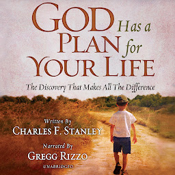 Icon image God Has a Plan for Your Life: The Discovery that Makes All the Difference