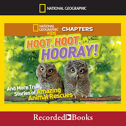 Imagen de icono Hoot, Hoot, Hooray! And More True Stories of Amazing Animal Rescues