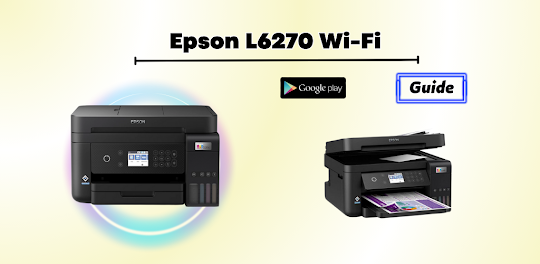 Epson L6270 Wi-Fi Guide