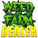 Weed Farm Dealer