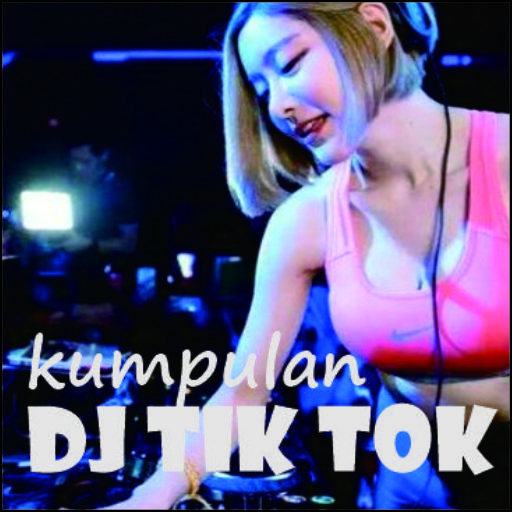 Dj Tik tok Full Bass 2022 Download on Windows