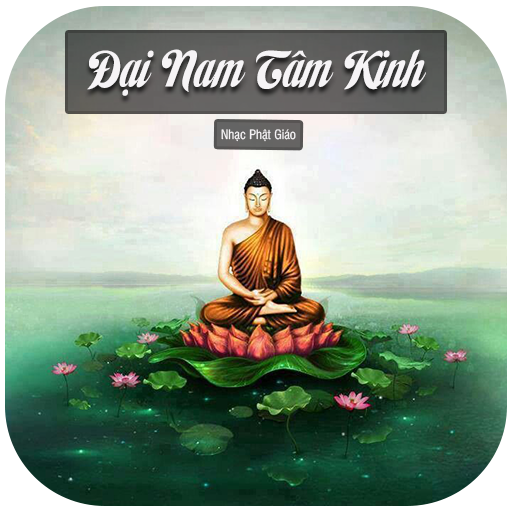 Đại Nam Tâm Kinh - Phật Giáo Download on Windows