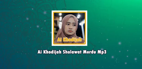 Ai Khodijah Sholawat Merdu Mp3