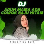 Cover Image of Unduh DJ Aduh Mama Ada Cowok Baju Hitam Remix Full Bass DJ Aduh Mama Ada Cowok Baju Hi APK