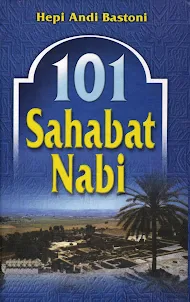 101 Sahabat Nabi By Hepi Andi